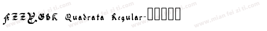 FZZYGBK Quadrata Regular字体转换